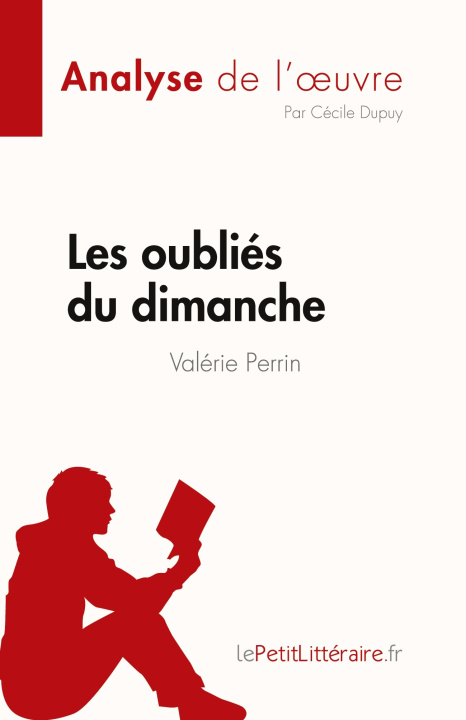 Book Les oublies du dimanche de Valerie Perrin (Analyse de l'oeuvre) 