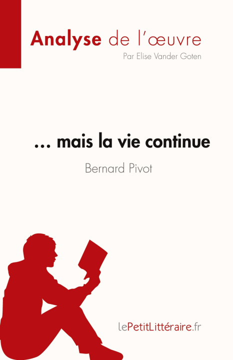 Knjiga ? mais la vie continue de Bernard Pivot (Analyse de l'oeuvre) 