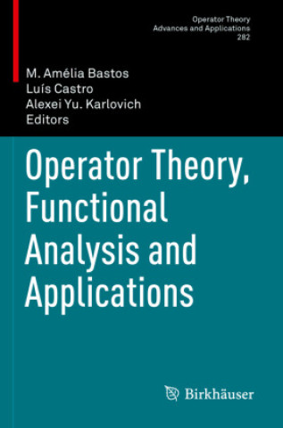 Könyv Operator Theory, Functional Analysis and Applications M. Amélia Bastos