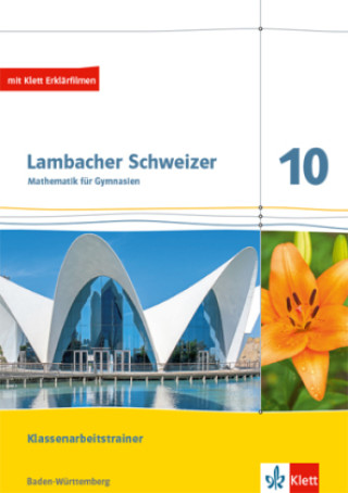 Carte Lambacher Schweizer Mathematik 10. Training Klassenarbeiten. Arbeitsheft mit Lösungen Klasse 10. Ausgabe Baden-Württemberg 