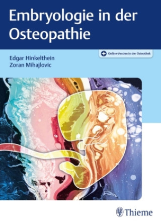 Knjiga Embryologie in der Osteopathie Zoran Mihajlovic