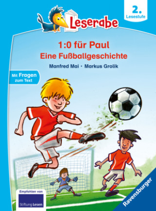 Könyv Trau dich, Paul! Eine Fußballgeschichte - Leserabe ab 2. Klasse - Erstlesebuch für Kinder ab 7 Jahren Markus Grolik