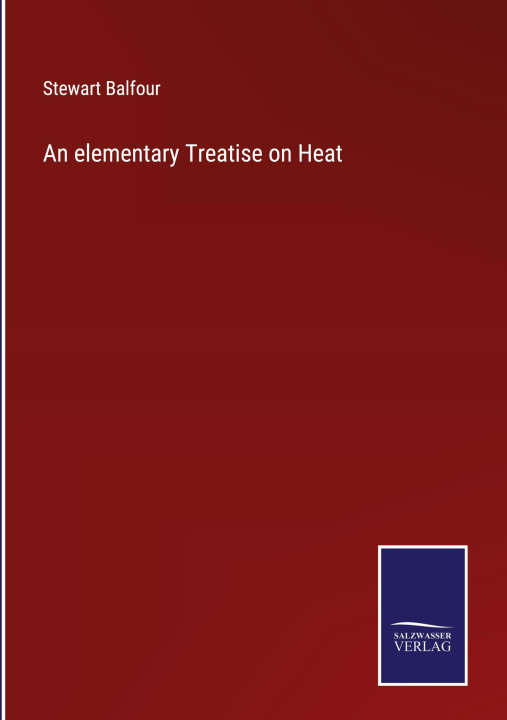 Knjiga elementary Treatise on Heat Stewart Balfour