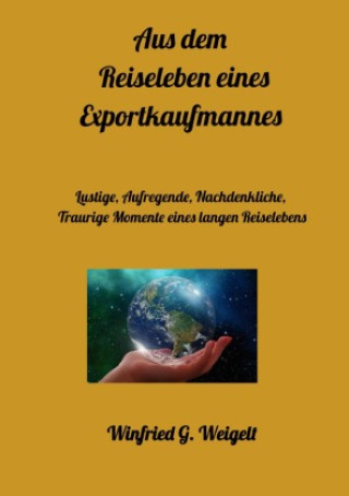 Livro Aus dem Reiseleben eines Exportkaufmannes Winfried Weigelt