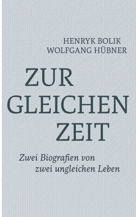 Kniha Zur gleichen Zeit Wolfgang Hübner