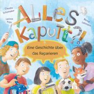 Knjiga Alles kaputt?! Claudia Schomaker