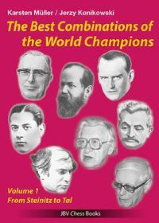 Könyv The best Combinations of the World Champions Vol 1 Jerzy Konikowski