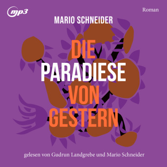 Audio Die Paradiese von gestern Mario Schneider