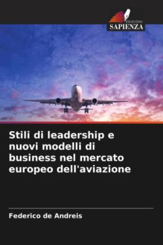 Книга Stili di leadership e nuovi modelli di business nel mercato europeo dell'aviazione 