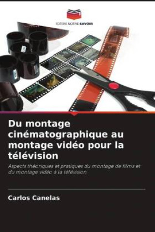 Kniha Du montage cinématographique au montage vidéo pour la télévision 