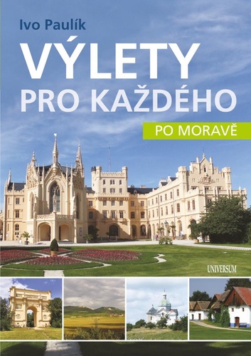 Materiale tipărite Výlety pro každého po Moravě Ivo Paulík