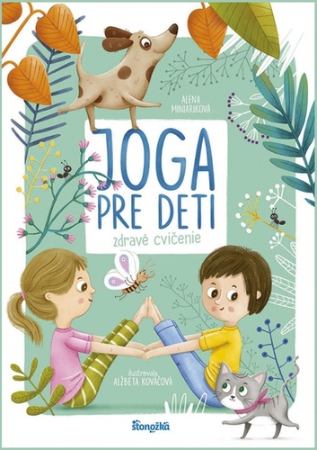 Könyv Joga pre deti: Zdravé cvičenie Alena Miniariková