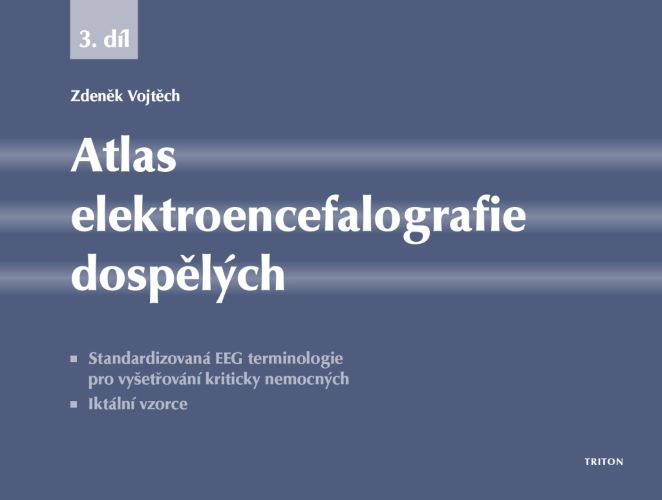 Kniha Atlas elektroencefalografie dospělých 3. díl Zdeněk Vojtěch