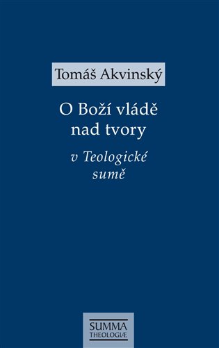 Kniha O Boží vládě nad tvory v Teologické sumě Tomáš Akvinský