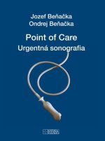 Kniha Point of care - Urgentná sonografia Jozef Beňačka; Ondrej Beňačka