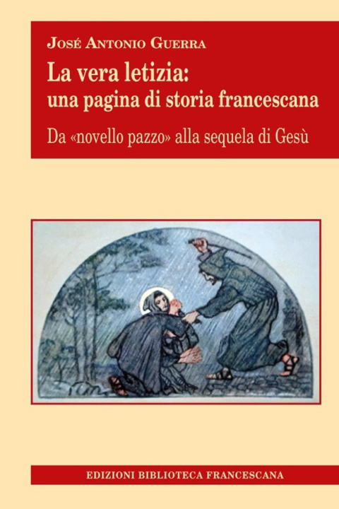 Kniha vera letizia. Una pagina di storia francescana José Guerra