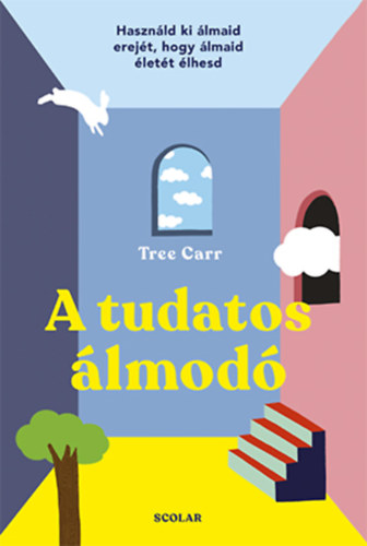 Könyv A tudatos álmodó Tree Carr
