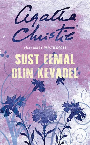 Carte Sust eemal olin kevadel Agatha Christie