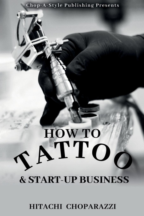 Book How to Tattoo & Start-Up Business 