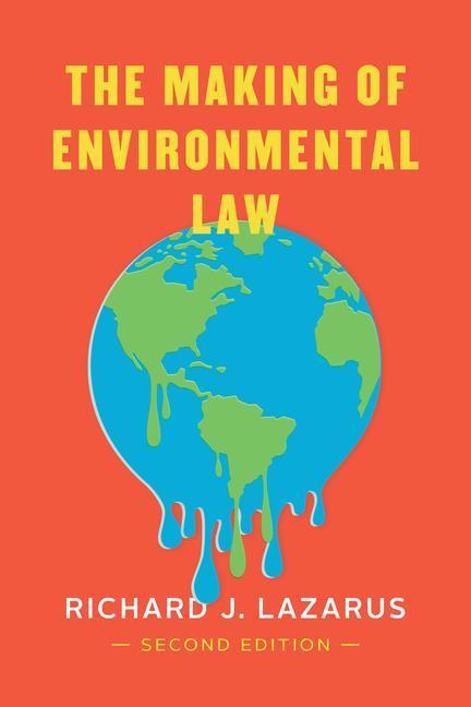 Carte Making of Environmental Law Richard J. Lazarus