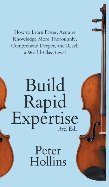 Knjiga Build Rapid Expertise Peter Hollins