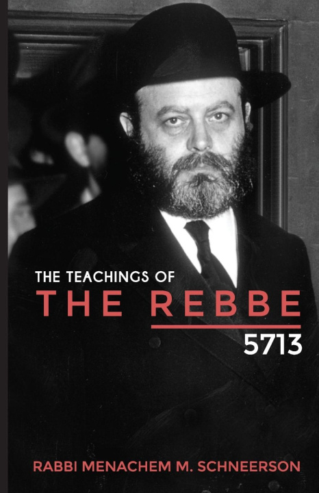 Knjiga Teachings of The Rebbe - 5713 