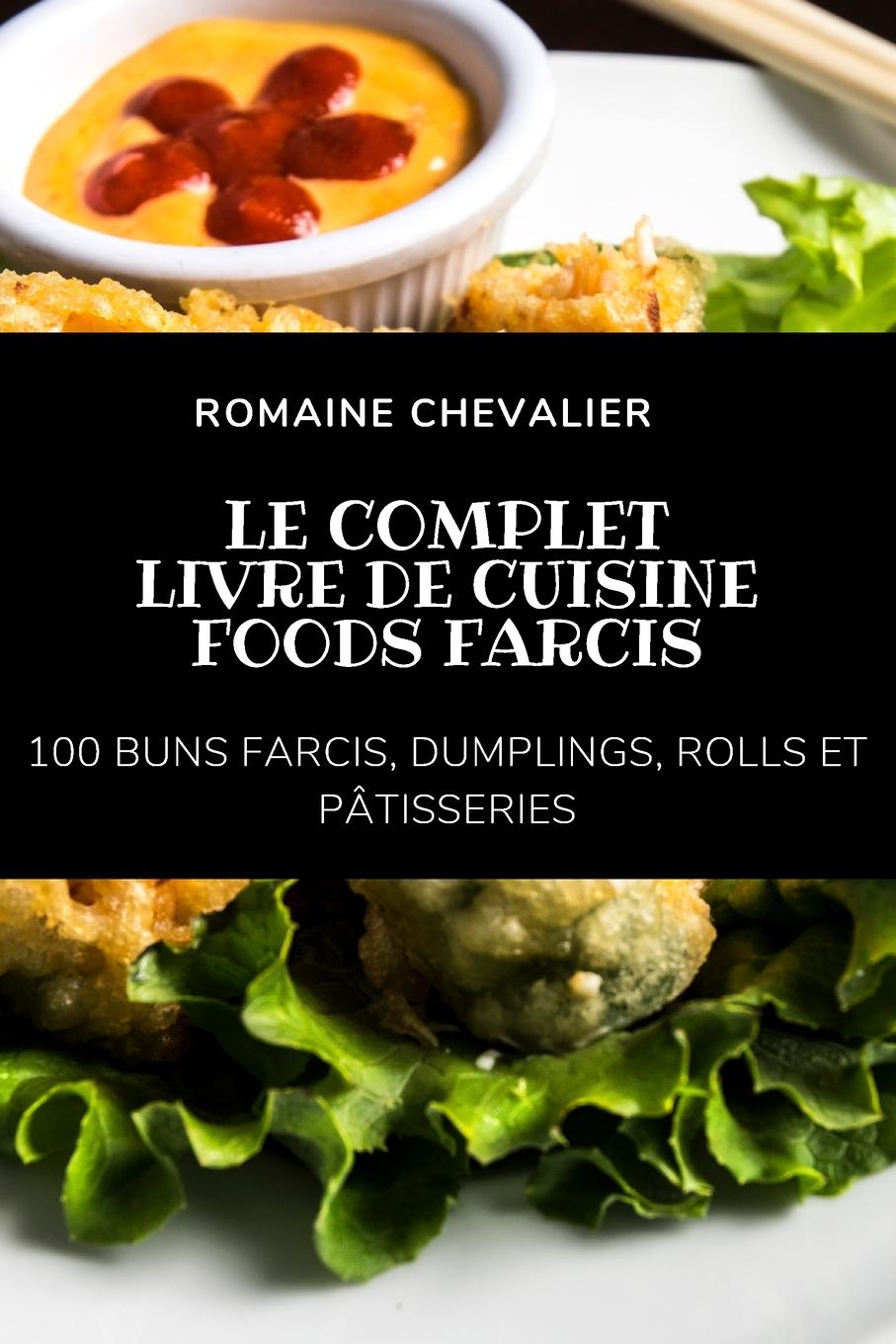 Kniha Le Complet Livre de Cuisine Foods Farcis 