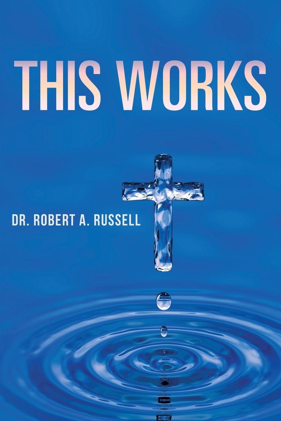 Knjiga This Works Robert A Russell