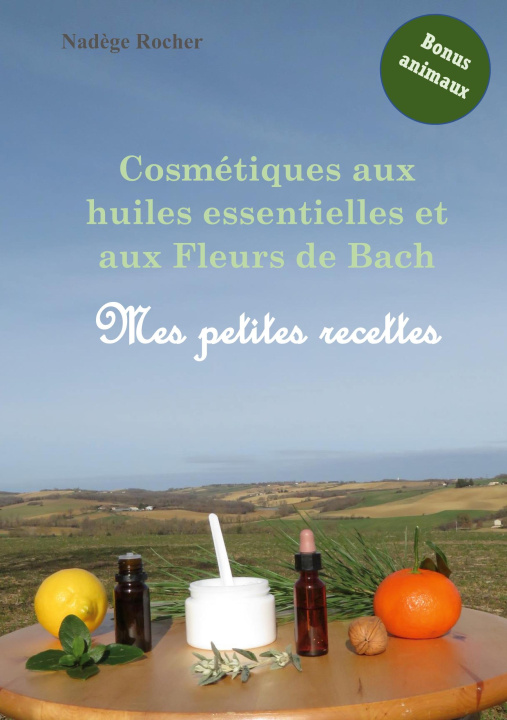 Книга Cosmetiques aux huiles essentielles et aux Fleurs de Bach 