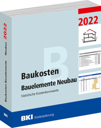 Kniha BKI Baukosten Bauelemente Neubau 2022 - Teil 2 BKI Baukosteninformationszentrum