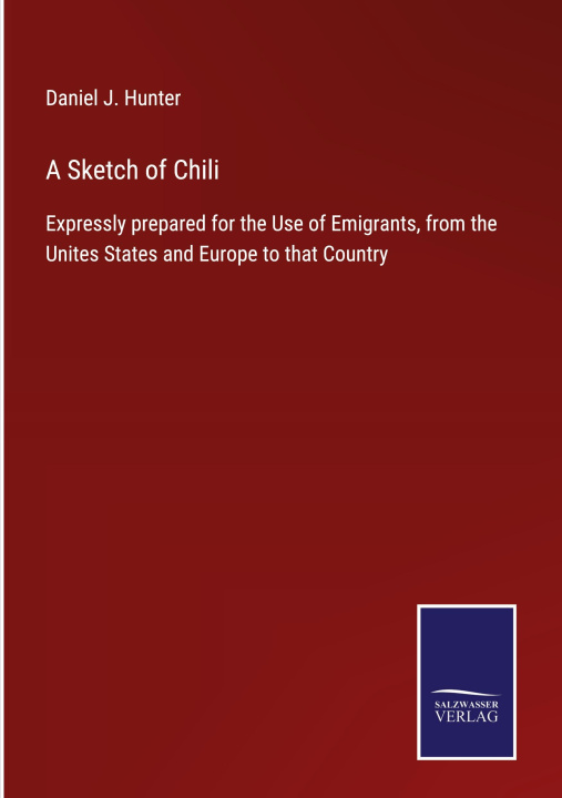 Knjiga Sketch of Chili Daniel J. Hunter