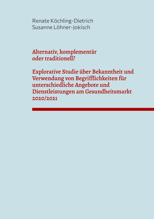 Knjiga Alternativ, komplementar oder traditionell? Susanne Löhner-Jokisch