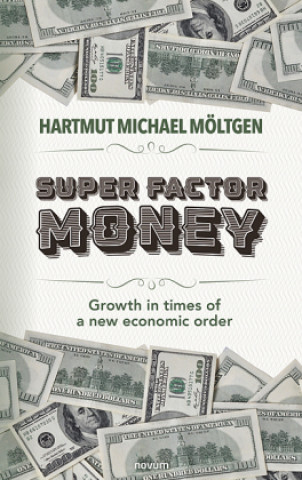 Knjiga Super factor money Hartmut Michael Möltgen