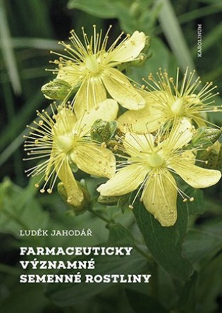 Книга Farmaceuticky významné semenné rostliny Luděk Jahodář