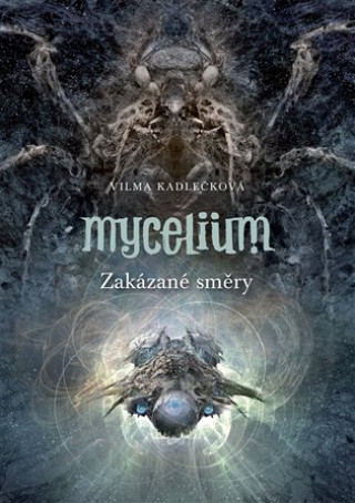 Book Mycelium Zakázané směry Vilma Kadlečková