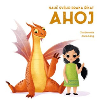 Buch Nauč svého draka říkat Ahoj Anna Láng