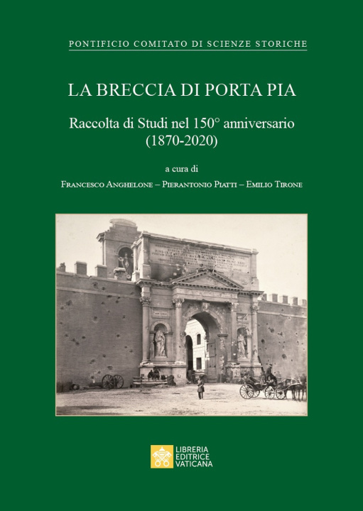 Книга Breccia di Porta Pia. Raccolta di Studi nel 150° anniversario (1870-2020) 