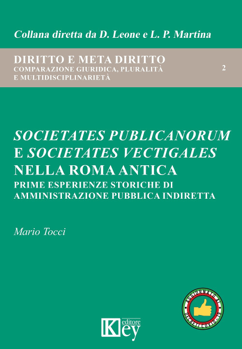Книга Societates publicanorum e societates vectigales nella Roma antica. Prime esperienze storiche di amministrazione pubblica indiretta Mario Tocci