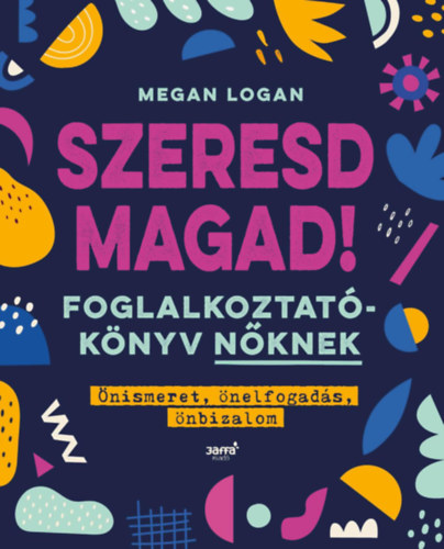 Kniha Szeresd Magad! Megan Logan