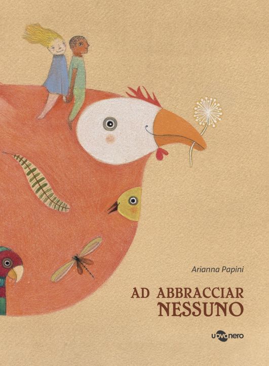Carte Ad abbracciar nessuno Arianna Papini