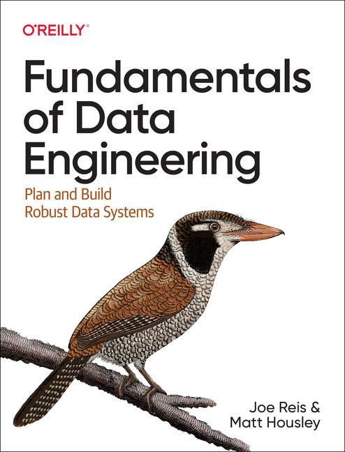 Book Fundamentals of Data Engineering Joe Reis