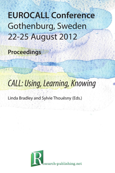 Knjiga CALL: Using, Learning, Knowing, EUROCALL Conference, Gothenburg, Sweden, 22-25 August 2012, Proceedings Sylvie Thouësny