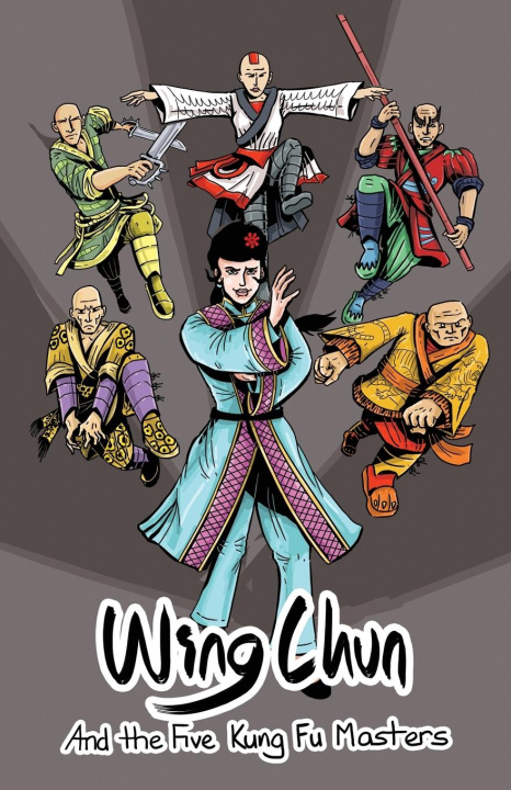 Carte Wing Chun and the Five Kung Fu Masters 