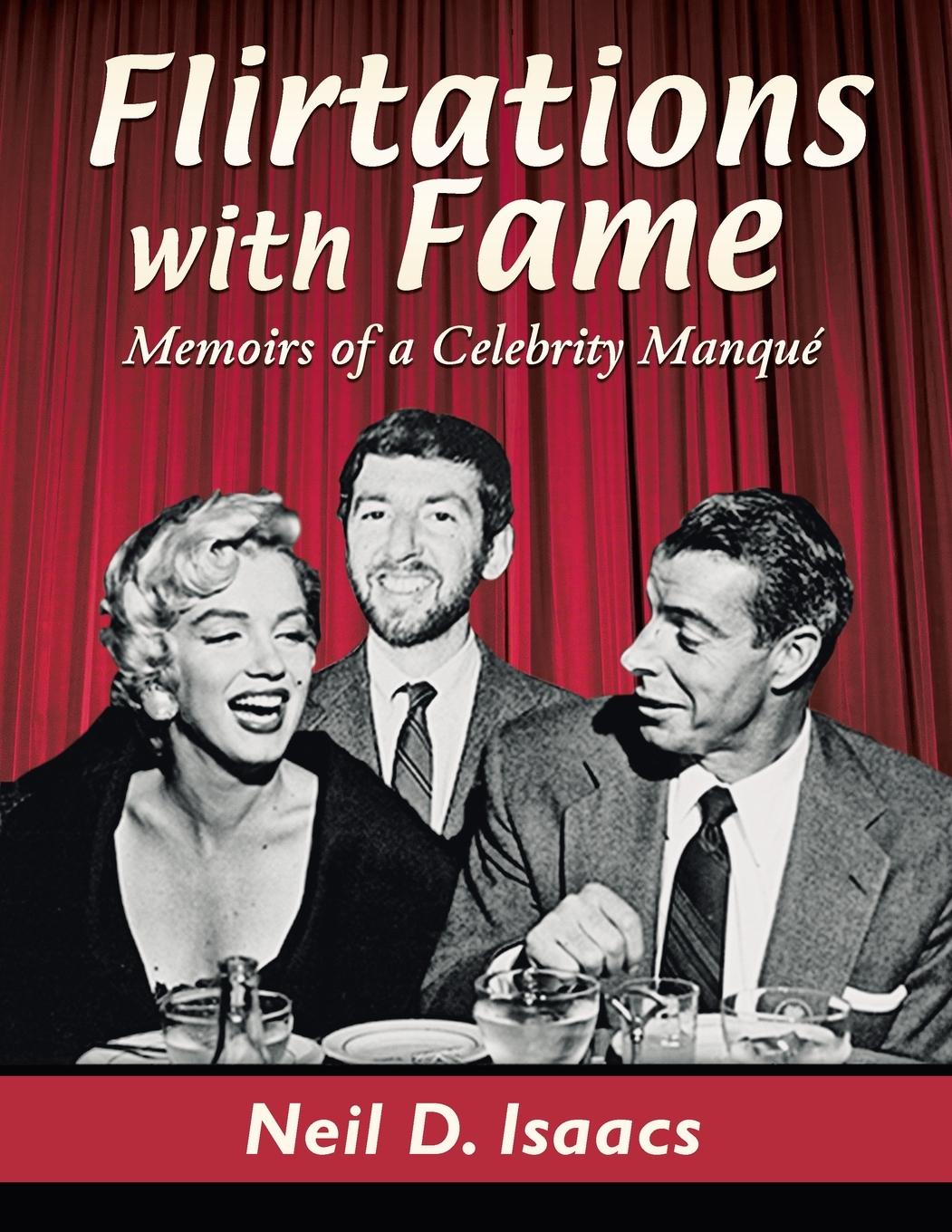 Book Flirtations with Fame Neil D. Isaacs