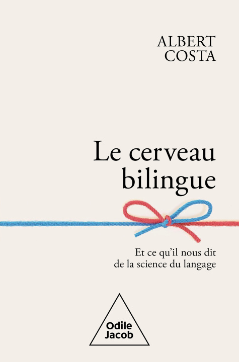 Knjiga Le Cerveau bilingue Albert COSTA