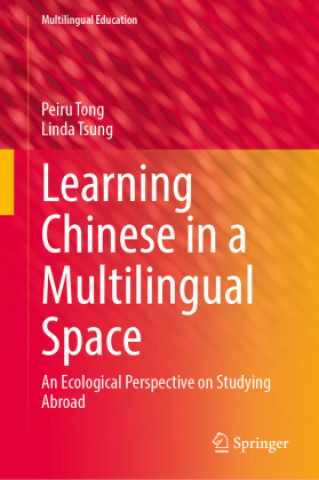Kniha Learning Chinese in a Multilingual Space Peiru Tong