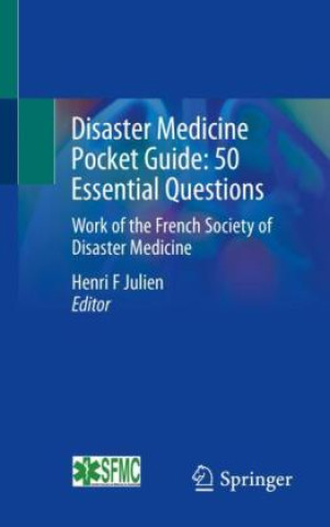 Könyv Disaster Medicine Pocket Guide:  50 Essential Questions Henri F Julien