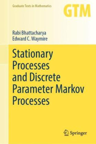 Könyv Stationary Processes and Discrete Parameter Markov Processes Rabi Bhattacharya