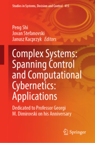 Buch Complex Systems: Spanning Control and Computational Cybernetics: Applications Peng Shi