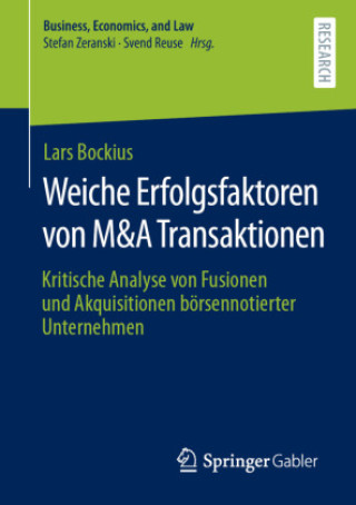 Kniha Weiche Erfolgsfaktoren von M&A Transaktionen Lars Bockius